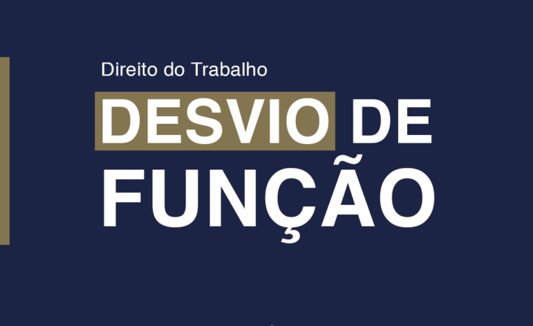 DIREITO DO TRABALHO – DESVIO DE FUNÇÃO